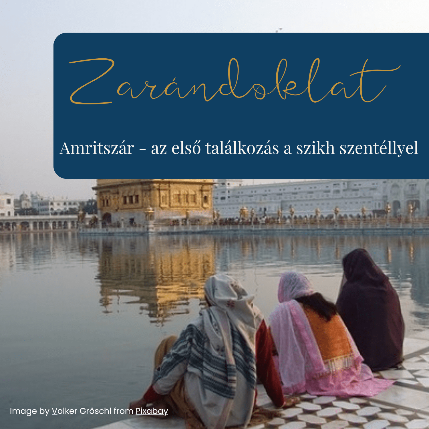 Zarándokok ülnek az amritsari Aranytemplom, a Harmandir Sahib szent tava mellett.